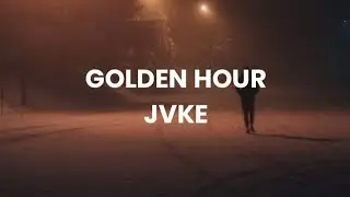 JVKE - Golden hour | lyrics