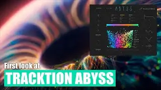 First look at Tracktion Abyss