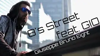 EIGHT - 8'S STREET FEAT. GIO Prod. Dj Evan (OFFICIAL VIDEO)