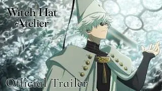 [ENG SUB] Witch Hat Atelier – Official Trailer