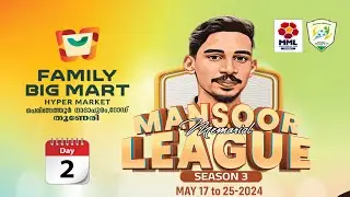 Mansoor Memorial League Season 3 | Day 2 | പുല്ലൂക്കര | 18.05.2024