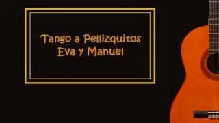 Tango a Pellizquitos - Eva y Manuel