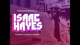 New Unreleased #IsaacHayes Masters Now Available On #Tracklib.
