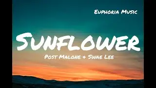 Post Malone, Swae Lee - Sunflower (Lyrics)