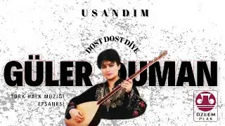 Güler Duman - Usandım [Dost Dost Diye Albümü - ©️Özlem Plak]