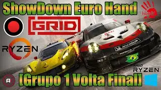 GRID 2019 | ShowDown Euro Hand [Grupo 1 Volta Final]