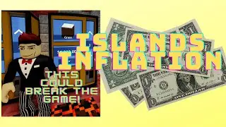 islands inflation ep 1 (GAME BREAKING) roblox islands