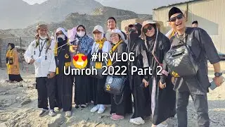 #IRVLOG - Umroh Part 2 Edisi Mekkah ✨