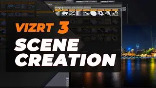 How To Create Scenes in Vizrt Artist 3