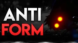 They brought Anti Form back and its BROKEN