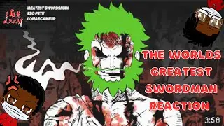 PE$O PETE - THE WORLD'S GREATEST SWORDSMAN (REACTION)