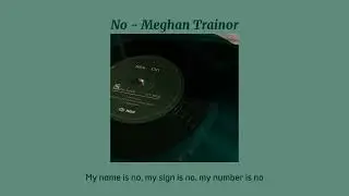 No - Meghan Trainor (sped up + lyrics)