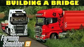 Farming Simulator 19|VOLVO FH16 750 & SCANIA R730 HKL 😱Building a Bridge/Budowa Mostu