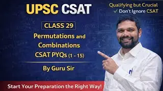 Permutations & Combinations CSAT PYQs (1 - 15) || UPSC CSAT || GURU Sir