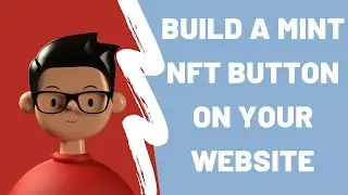 NFT Minting Website | Build a button to let users mint NFT from your website