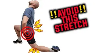 The Worst Hip Flexor Stretch! Try This Instead.