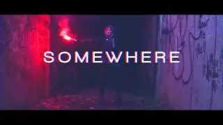 Somewhere (Teaser #1) - Contact