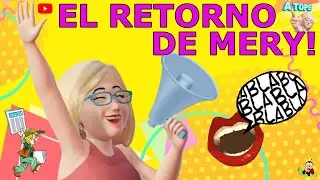 EL RETORNO DE MERY...!!