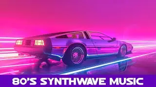 80's Synthwave Music Mix | Synthpop / Chillwave / Retrowave - Cyberpunk Electro Arcade Mix 