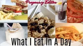What I Eat In A Day - Pregnancy Edition! MissLizHeart