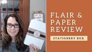 Flair & Paper Unboxing: Stationery Subscription Box