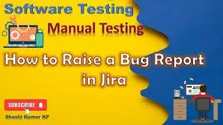 How to report a bug in Jira | Defect Report | Jira Tool | Software Testing | Manual Testing