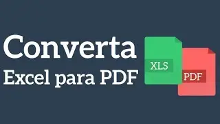 Como Salvar ou Converter Sua Planilha do Excel em PDF (Até Pelo Celular)