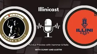 Illinicast: Purdue Preview with Drew from Hammer and Rails