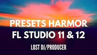 Pack de Presets GRATIS Para Harmor Fl Studio | LOST Dj/Producer Free Librerias