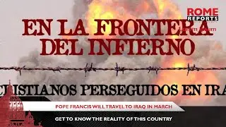 Pope Francis will travel to Iraq in March. Get to know the reality of this country with this report
