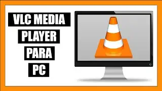 Cómo Descargar e Instalar el Reproductor VLC Media Player Para PC (Última Versión) - En Español
