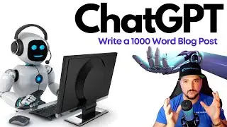 How to Write a Blog Post with ChatGPT - 1,000 Words | Wow, It's Good!