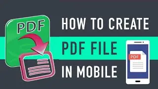 How to create pdf file in your mobile | Android Mobile mein pdf file kaisy banaye | 