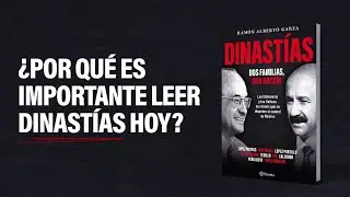 ¿Por qué es importante leer ‘Dinastías’ hoy?