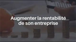 EMdigital | Comment augmenter la rentabilité de son entreprise ?