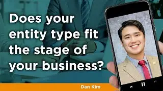 Does your entity type fit the stage of your business?