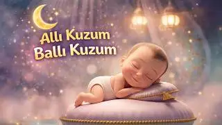 Allı Kuzum Ballı Kuzum - Yepyeni Özgün Ninni | Ninniyle Uykuya