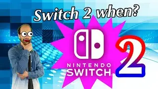 When will we see the Switch 2?