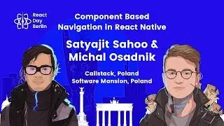 Component based Navigation in React Native - Satyajit Sahoo and Michal Osadnik