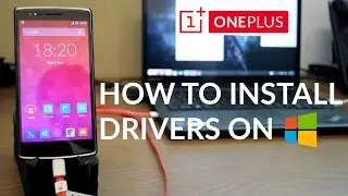 How to Install One Plus One Drivers on Windows