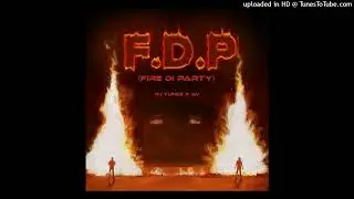 DJ Tunez Ft. AV - FDP (Fire Di Party) (Official Audio)