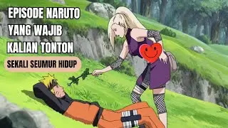 EPISODE NARUTO INI WAJIB KALIAN TONTON MINIMAL SATU KALI SEUMUR HIDUP