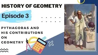History of Geometry || Pythagoras and his Contributions || Epi. 3 @chautarieducationalgroup