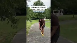 Types Of People When They See a Bug 🤣 