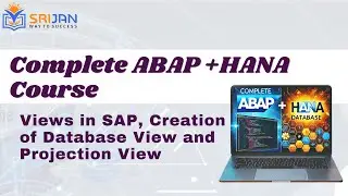 8. Views in SAP, Creation of Database View and Projection View