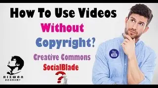 How to use Youtube Videos Without Copyright|Creative Commons|SocialBlade