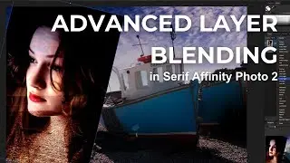 Serif Affinity Photo 2: Advanced Layer Blending Options
