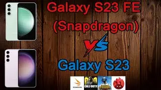 Samsung Galaxy S23 FE VS Samsung Galaxy S23 | AnTuTu, PUPG Mobile,  COD Mobile, 3D Mark,...