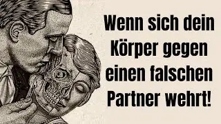 Warnzeichen, wenn sich dein Körper gegen einen falschen Partner wehrt!