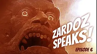zardoz speaks episode 06
